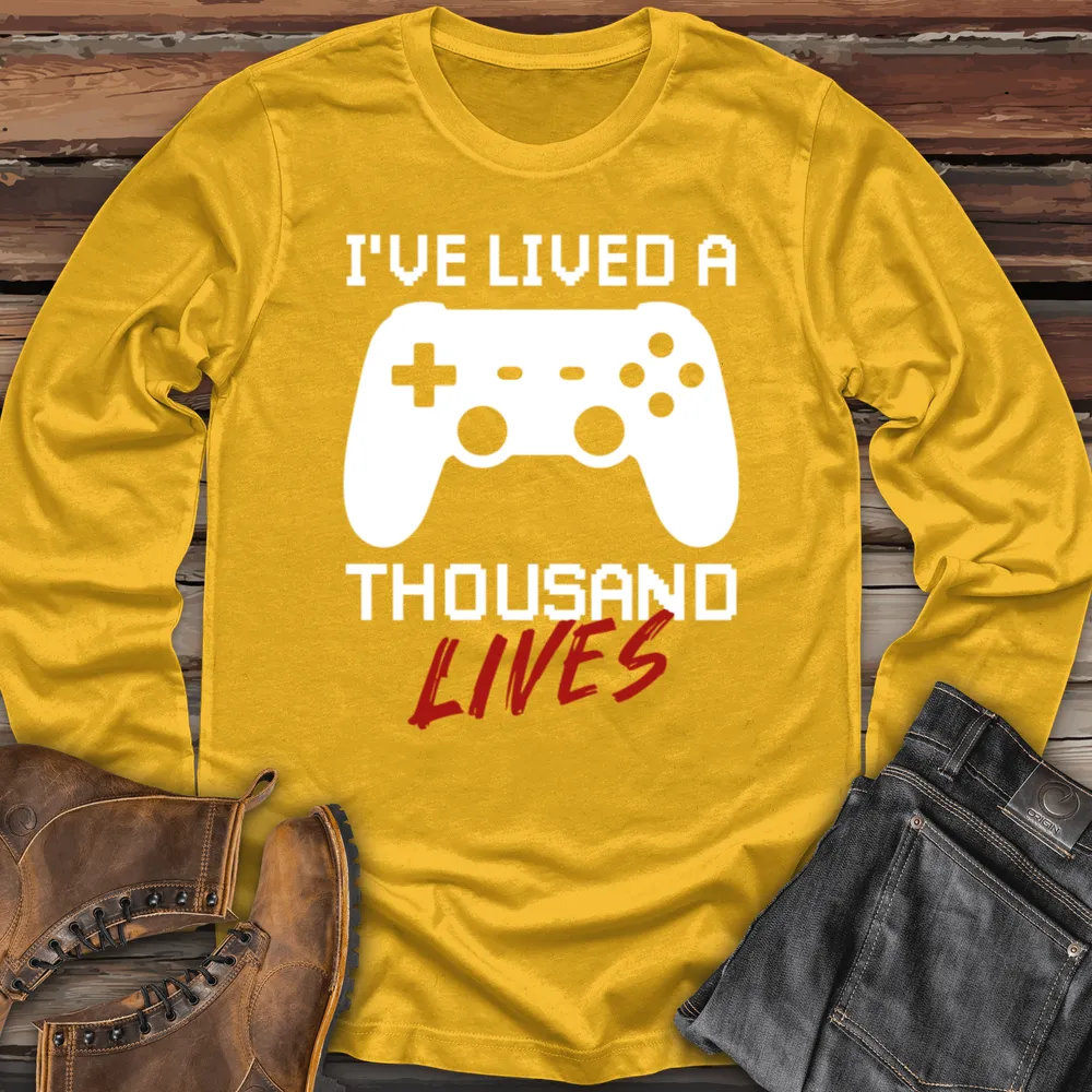 I've Lived a Thousand Lives Long Sleeve